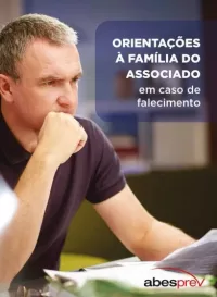 orientações para a familia em caso de falecimento abesprev seguro